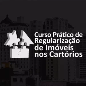 Curso prático de Regularização de Imóveis é bom vale a pena