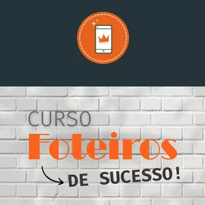 Foteiros De Sucesso é Bom e Vale a Pena? Veja Reclamações