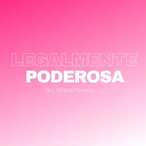 Legalmente Poderosa é Bom e Vale a Pena? Veja Reclamações