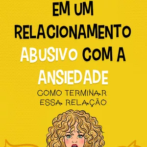 Livro Em um relacionamento abusivo com a ansiedade funciona mesmo