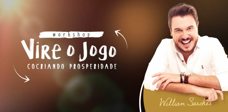 Workshop Vire o Jogo do William Sanches funciona mesmo