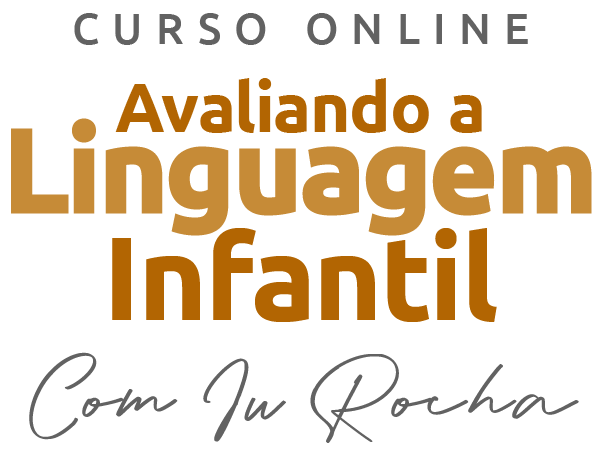 Curso Avaliando a Linguagem Infantil é bom vale a pena