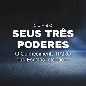 Curso Seus Três Poderes é Bom e Vale a Pena? Veja Reclamações