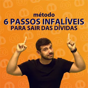 Curso Método dos 6 Passos Infalíveis para sair das dívidas é Bom e Vale a Pena? Veja Reclamações
