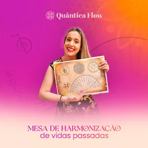Mentoria Mesa de Harmonização de Vidas Passadas é Boa e Vale a Pena? Veja Reclamações